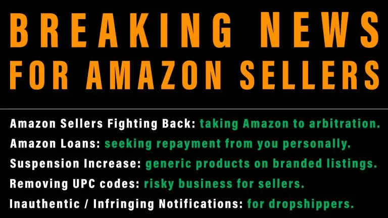 News for Amazon Sellers arbitration, loans, generic products, removing UPCs