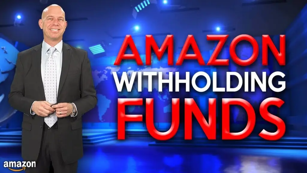 Amazon Withholding Sellers Funds for Longer than 90 Days