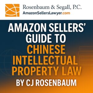 Amazon Sellers' Guide to Chinese Intellectual Property Law